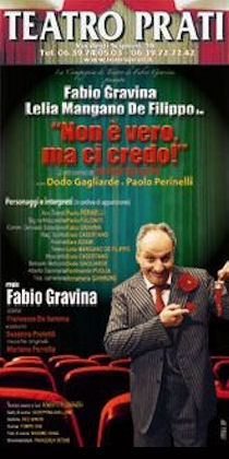 Non è vero, ma ci credo!